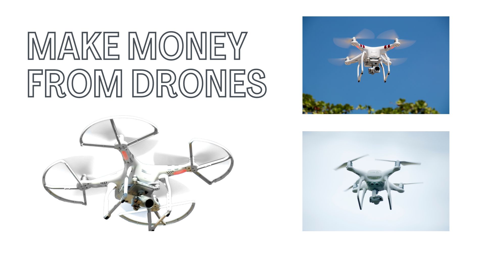 MAKE MONEY USING DRONES – A GUIDE TO BEGINNERS