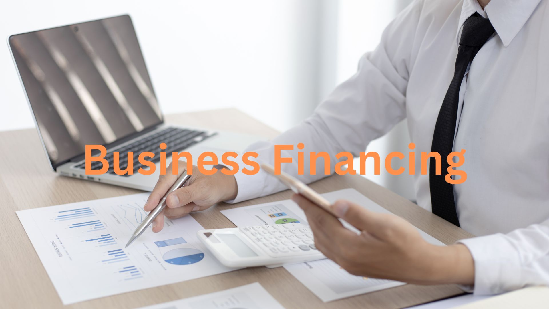 BUSINESS FINANCING: 7 WAYS TO FIND IN 2023